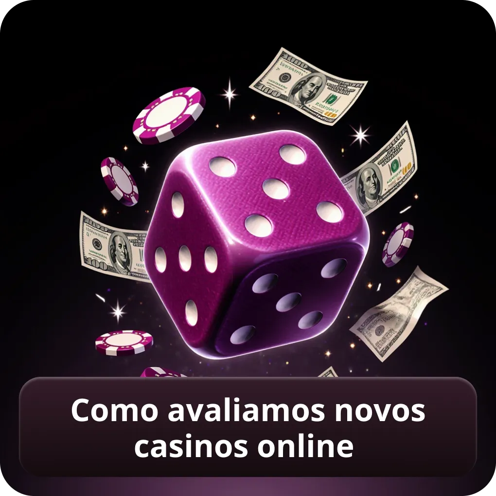 Como avaliamos novos casinos online